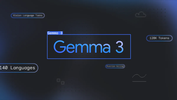 Google'ın Yeni Gemma 3 AI Modeli: Tek GPU'da Çalışan Güçlü Yapay Zeka